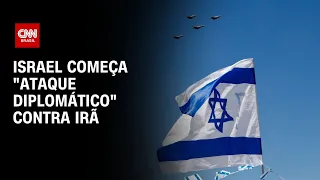 Israel começa "ataque diplomático" contra Irã | CNN NOVO DIA