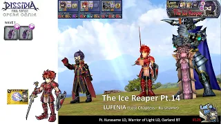 DFFOO GL (The Ice Reaper Pt.14 LUFENIA) Kurasame LD, WoL LD, Garland BT