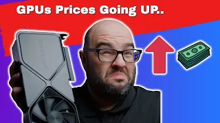 Oh No..GPU Prices GOING UP Because of THIS..