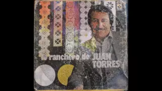 LO RANCHERO DE JUAN TORRES.