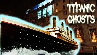 Ghosts Of The TITANIC - HAUNTINGS from the OCEAN DEPTHS