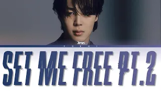 JIMIN (지민) - 'SET ME FREE PT.2' Color Coded Lyrics (HAN/ROM/ENG)