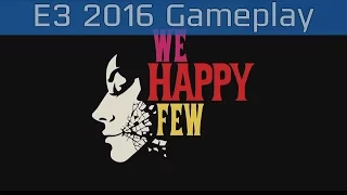 We Happy Few - E3 2016 Xbox One Gameplay [HD]