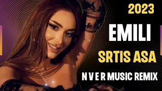 EMILI - Srtis Asa N V E R Music ReMix 2023