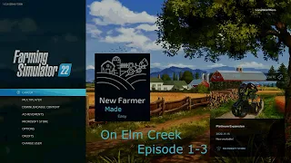 Farming Simulator 22 Elm Creek Beginners Guide Episodes 1-3 | FS22 On Xbox Series X Game Pass |