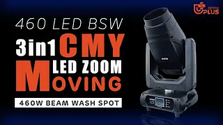 460 LED BSW---460W LED BSW 3-in-1 moving head with CMY