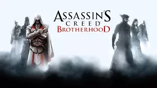 Прохождение Assassin’s Creed: Brotherhood/The Ezio Collection / PART 6/ PS4 Pro
