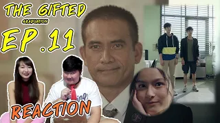 Reaction The Gifted [GRADT] EP.11 | ผอ.นายมันแน่ มันแน่จริงๆ (คลิปนี้พูดเบาหน่อยนะอิอิ) #เอวกะบิง