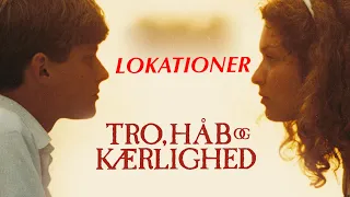 Filmlokationer - Tro Håb og Kærlighed