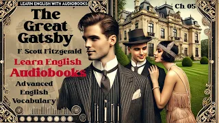 Learn English AudioBooks "The Great Gatsby" Chapter 05 (Advanced English Vocabulary)