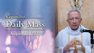 August 11, 2022 | Feast of St. Clare | Kapamilya Daily Mass