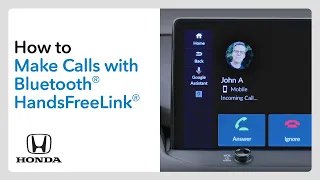 How to Make and Receive Calls with Bluetooth® HandsFreeLink®