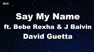 Say My Name - David Guetta, Bebe Rexha & J Balvin Karaoke 【No Guide Melody】 Instrumental