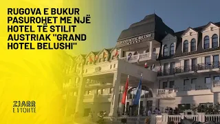 Rugova e bukur pasurohet me një hotel të stilit austriak "Grand Hotel Belushi"