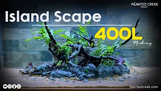 ISLAND SCAPE | 400L TANK | MAKING VIDEO #plantedcreek #newvideo #plantedtank #aquascape