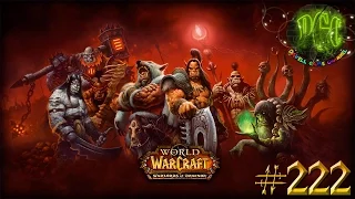 Приключения в World of Warcraft - Серия 222 [Литейная клана Черной Горы: Тигель Чернорука]