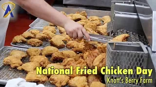 Celebrating National Fried Chicken Day at Knott's Berry Farm