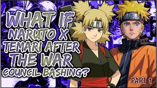 What If NARUTO X TEMARI After War Council BASHING | PART 1