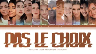 Now United - "Pas Le Choix" | Color Coded Lyrics☆ {UPDATE}