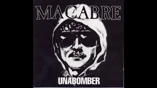 Macabre [USA] - "Unabomber" [full compilation, 1999]