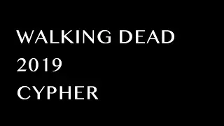 活死人 - Walking Dead 2019 Cypher (Official Lyric Video)