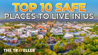 Top 10 Safest and Most Affordable  Places to Live in the United States 2024