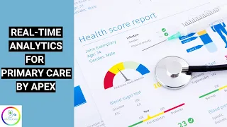 Real-time analytics for primary care with Apex by Edenbridge