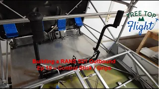 Building a RANS S21 Outbound plane  Ep 19 control sticks, Grips, and Push/pull tube