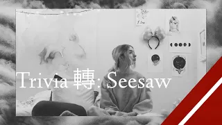 Trivia 轉: Seesaw - BTS 방탄소년단 - English Cover