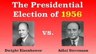 The American Presidential Election of 1956