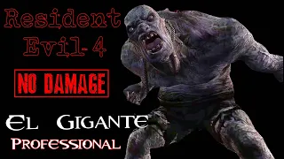 Resident Evil 4 Remastered | El Gigante | Professional | No Damage (HD)