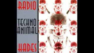 Techno Animal - Radio Hades - 05   Interplanetary War Chant