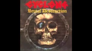 Cyclone - Brutal Destruction (Full Album) 1986