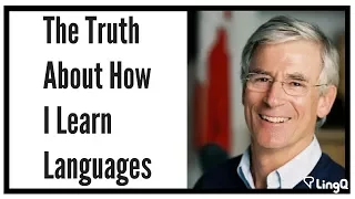 Steve Kaufmann: The Truth About How I Learn Languages
