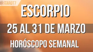 ESCORPIO HORÓSCOPO SEMANAL 25 AL 31 DE MARZO 2024