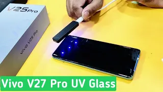 Vivo V27 Pro / V25 UV Tempered Glass | Apply Perfectly without Bubble