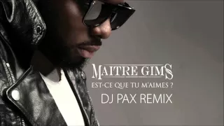 Maître Gims - Est-ce que tu m'aimes ? - (Dj Pax Remix) - AFRO 2016