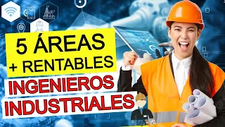 5 Áreas MEJOR PAGADAS Para INGENIEROS INDUSTRIALES | Áreas Más Rentables de la Ingeniería Industrial