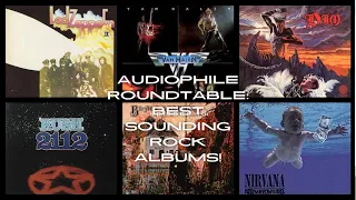 Live Audiophile Roundtable: Best sounding ROCK albums of all time + News, discussions & RANTS!!