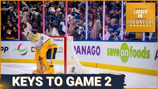 Three Keys to a Nashville Predators Game 2 Win over the Vancouver Canucks