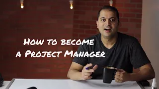 How to become a Project Manager (PM) - Part 01 - project management career