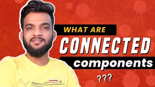 G-4. What are Connected Components ?