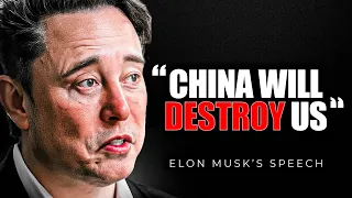 'China Will KILL US!' - Elon Musk's Terrifying Speech