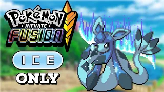 Pokémon Infinite Fusion! Ice Only Challenge