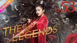 【ENG SUB】The Legends EP53│Bai Lu, Xu Kai, Dai Xu│Fresh Drama