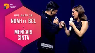 NOAH feat Bunga Citra Lestari - Mencari Cinta | HUT ANTV 28