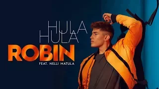 Robin; Hula Hula ft. Nelli Matula (Sanat)