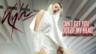 Kylie Minogue - Can't Get You Out Of My Head (Live Performances Compilation)