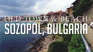 Sozopol: Bulgaria | Old Town & Beach