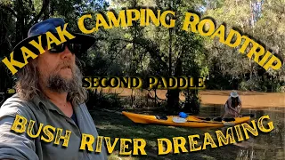 Kayak Camping Road Trip 2nd Paddle Chilling exploring upstream dreaming